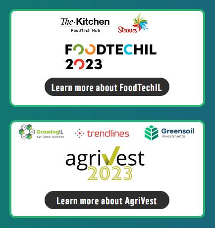 Postponed: Israel’s AgriFood Week 2023 | FoodTechIL & AgriVest